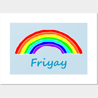 Rainbow for Friyay Posters and Art